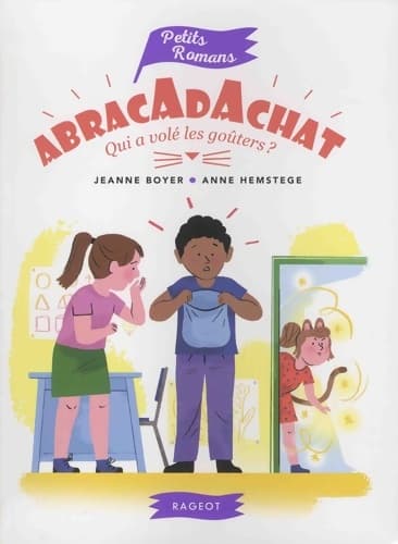 Abracadachat : qui a volé les gouters ? - Jeanne Boyer