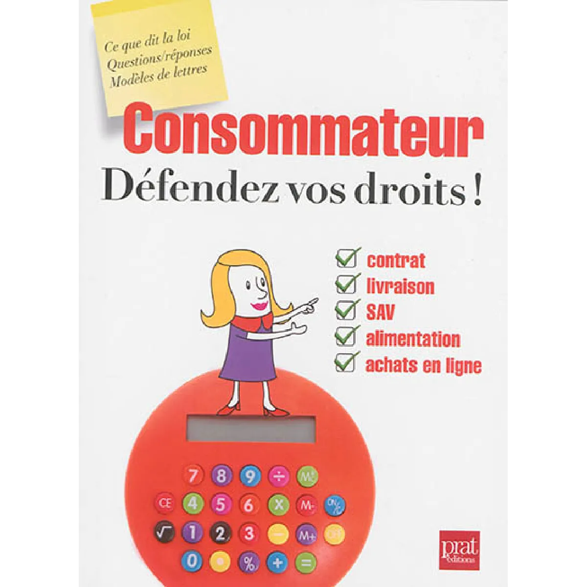 Consommateur : défendez vos droits !